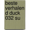 Beste Verhalen D Duck 032 Su door Onbekend