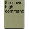 The Soviet High Command door John Erickson