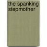 The Spanking Stepmother door Raymond Rogers