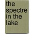 The Spectre In The Lake