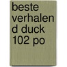 Beste Verhalen D Duck 102 Po door Onbekend