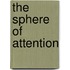 The Sphere Of Attention