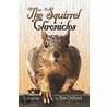 The Squirrel Chronicles door Ron Ostlund