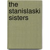 The Stanislaski Sisters door Nora Roberts