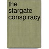 The Stargate Conspiracy door Lynn Picknett