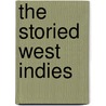 The Storied West Indies door Frederick Albion Ober