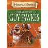 The Story Of Guy Fawkes door Rob Childs