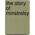 The Story Of Minstrelsy