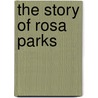 The Story of Rosa Parks door Patricia A. Pingry