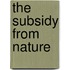 The Subsidy From Nature