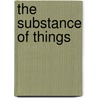 The Substance of Things by Charles Capps