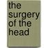 The Surgery Of The Head