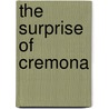 The Surprise Of Cremona door Edith Templeton