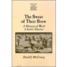 The Sweat Of Their Brow door David J. McCreery