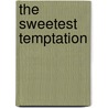 The Sweetest Temptation door Rochelle Alers