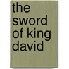 The Sword of King David door Poag Dennis