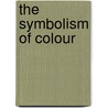 The Symbolism Of Colour door Ellen Conroy