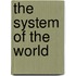 The System Of The World