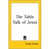 The Table Talk Of Jesus