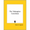 The Talmagian Catechism by Robert G. Ingersoll