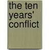 The Ten Years' Conflict by Buchanan Robert