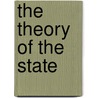 The Theory Of The State by Johann Caspar Bluntschli