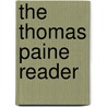 The Thomas Paine Reader door Thomas Paine