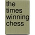 The Times Winning Chess