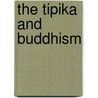 The Tipika And Buddhism door Anita Ganeri