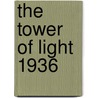 The Tower Of Light 1936 door Nancy Fullwood