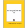 The Tragedy Of The Till door Douglas Jerrold