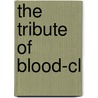The Tribute Of Blood-cl by Rob Beattie