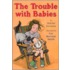 The Trouble With Babies