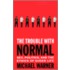 The Trouble with Normal