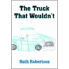 The Truck That Wouldn't door Ruth Robertson