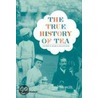 The True History of Tea door Victor H. Mair