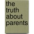 The Truth About Parents