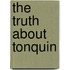 The Truth About Tonquin