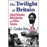 The Twilight of Britain door G. Gordon Betts