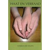 Haat en Verraad by S. de Haan