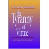 The Tyranny Of 'Virtue' door Anthony Wollner