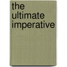 The Ultimate Imperative door Ronald H. Stone