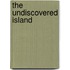 The Undiscovered Island