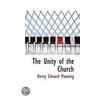 The Unity Of The Church by Henry Edward Manning