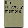 The University Memorial by Unknown