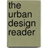The Urban Design Reader