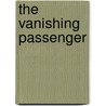 The Vanishing Passenger by Gertrude Chandler Warner
