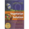 The Vegetarian Solution door Stewart Rose