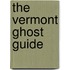 The Vermont Ghost Guide