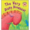 The Very Dizzy Dinosaur by Jack Tickle